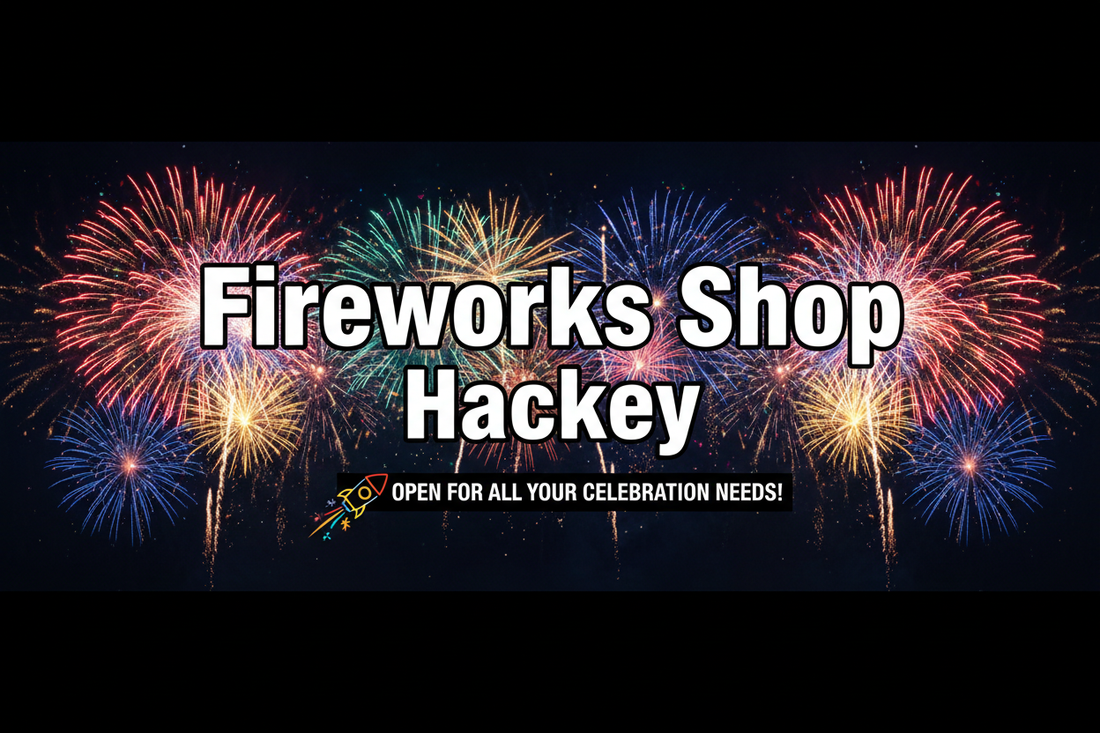 Fireworks Shop Near Hackney – New Year Fireworks from a Trusted London Shop