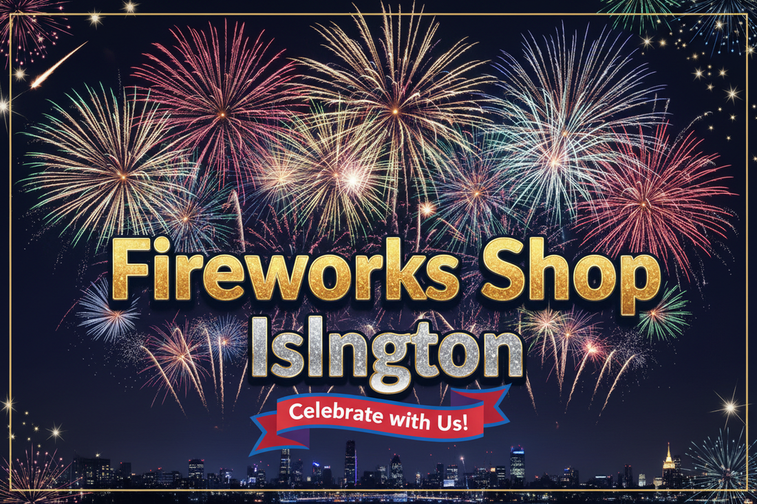 Fireworks Shop in Islington - New Year Celebration Fireworks Near You